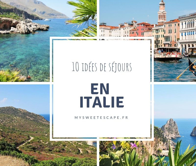 Où partir en vacances en Italie cet été? 10 idées de séjours